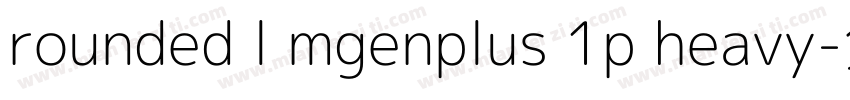 rounded l mgenplus 1p heavy字体转换